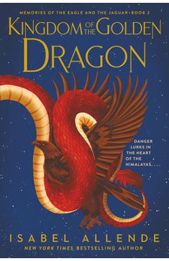 Coperta cărții 'Kingdom of the Golden Dragon - Isabel Allende'
