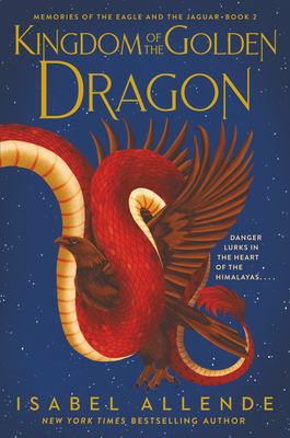 Kingdom of the Golden Dragon - Isabel Allende