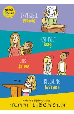 Emmie & Friends 4-Book Box Set: Invisible Emmie, Positively Izzy, Just Jaime, Becoming Brianna - Terri Libenson