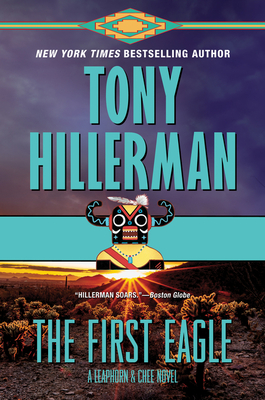 The First Eagle: A Leaphorn and Chee Novel - Tony Hillerman