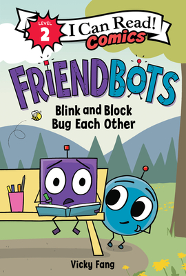 Friendbots: Blink and Block Bug Each Other - Vicky Fang