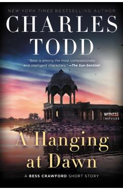 A Hanging at Dawn: A Bess Crawford Short Story - Charles Todd