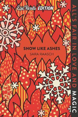 Snow Like Ashes Epic Reads Edition - Sara Raasch
