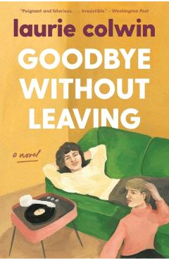 Goodbye Without Leaving - Laurie Colwin