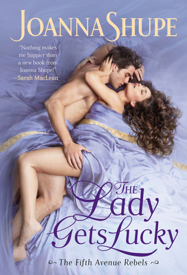 The Lady Gets Lucky - Joanna Shupe