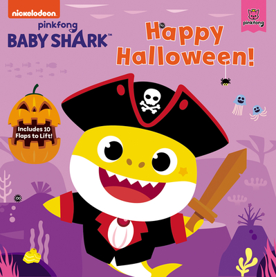 Baby Shark: Happy Halloween!: Includes 10 Flaps to Lift! - Pinkfong