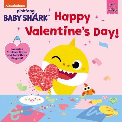 Baby Shark: Happy Valentine's Day! [With Stickers and Cards and Baby Shark Origami] - Pinkfong