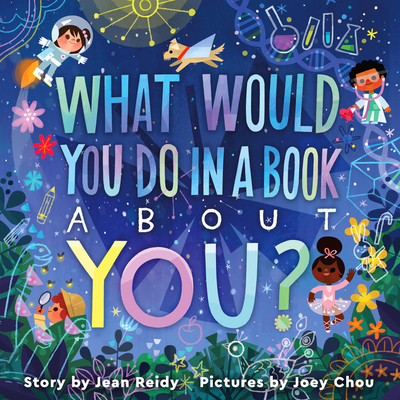 What Would You Do in a Book about You? - Jean Reidy