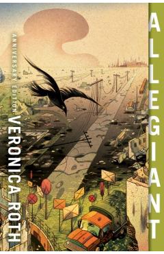 Allegiant Anniversary Edition - Veronica Roth