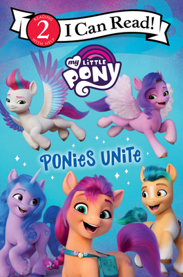 My Little Pony: Ponies Unite - Hasbro