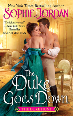The Duke Goes Down: The Duke Hunt - Sophie Jordan