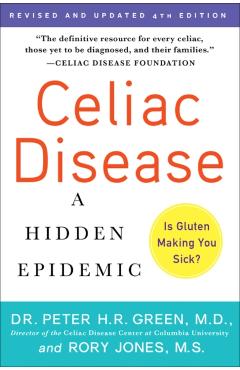 Celiac Disease (Updated 4th Edition): A Hidden Epidemic - Peter H. R. Green
