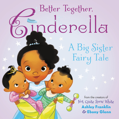 Better Together, Cinderella - Ashley Franklin