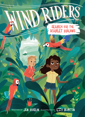 Wind Riders #2: Search for the Scarlet Macaws - Jen Marlin