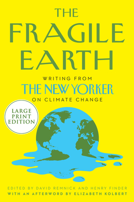 Coperta cărții 'The Fragile Earth: Writings from the New Yorker on Climate Change - David Remnick'