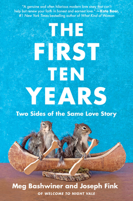 The First Ten Years: Two Sides of the Same Love Story - Joseph Fink