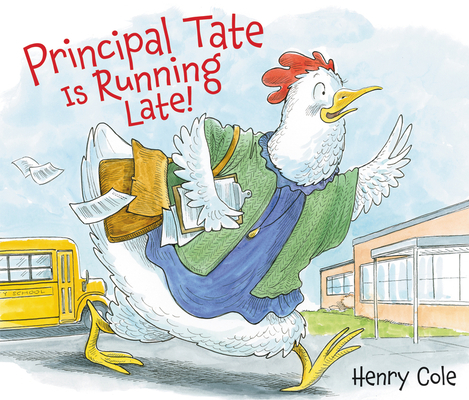 Principal Tate Is Running Late! - Henry Cole