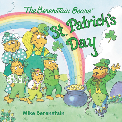 The Berenstain Bears' St. Patrick's Day - Mike Berenstain