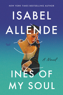 Ines of My Soul - Isabel Allende
