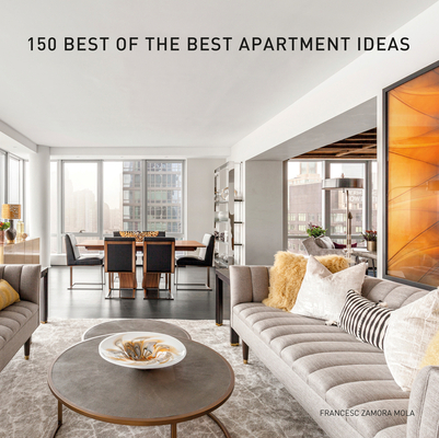 150 Best of the Best Apartment Ideas - Francesc Zamora
