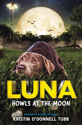Luna Howls at the Moon - Kristin O'donnell Tubb