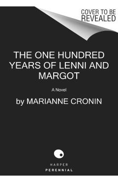 The One Hundred Years of Lenni and Margot - Marianne Cronin