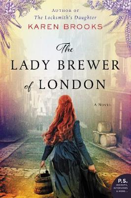 The Lady Brewer of London - Karen Brooks