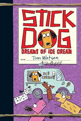 Stick Dog Dreams of Ice Cream - Tom Watson