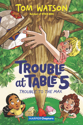 Trouble at Table 5 #5: Trouble to the Max - Tom Watson