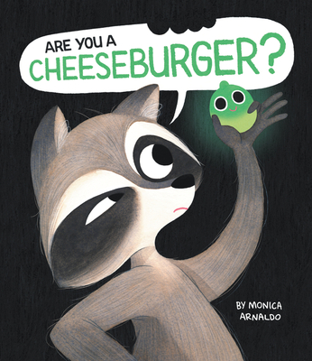 Are You a Cheeseburger? - Monica Arnaldo