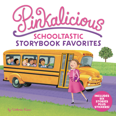 Pinkalicious: Schooltastic Storybook Favorites - Victoria Kann