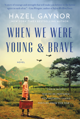 When We Were Young & Brave - Hazel Gaynor
