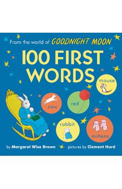 Coperta cărții 'From the World of Goodnight Moon: 100 First Words - Margaret Wise Brown'