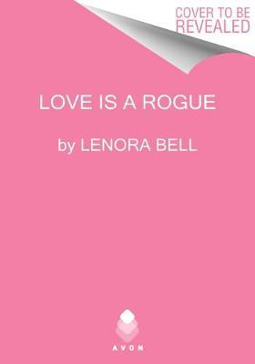 Love Is a Rogue: Wallflowers vs. Rogues - Lenora Bell