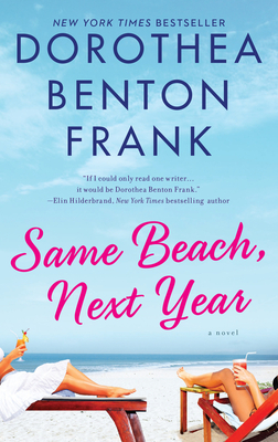 Same Beach, Next Year - Dorothea Benton Frank