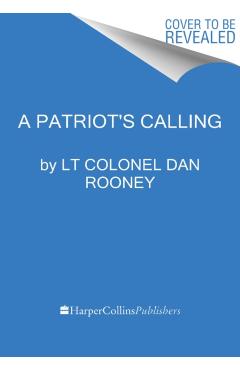 A Patriot's Calling: My Life as an F-16 Fighter Pilot - Lt Colonel Dan Rooney