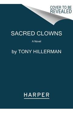 Coperta cărții 'Sacred Clowns: A Leaphorn and Chee Novel - Tony Hillerman'