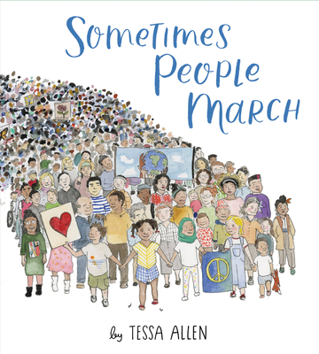 Sometimes People March - Tessa Allen