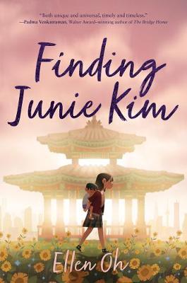 Finding Junie Kim - Ellen Oh