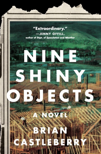 Nine Shiny Objects - Brian Castleberry
