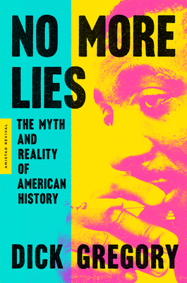 No More Lies: The Myth and Reality of American History - Dick Gregory