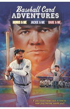 Baseball Card Adventures 3-Book Box Set: Honus & Me, Jackie & Me, Babe & Me - Dan Gutman