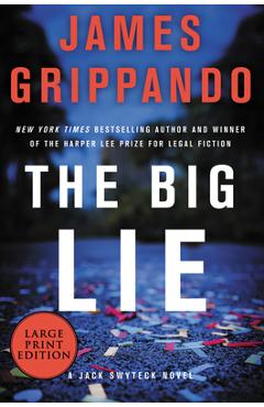 Coperta cărții 'The Big Lie: A Jack Swyteck Novel - James Grippando'