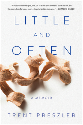 Little and Often: A Memoir - Trent Preszler