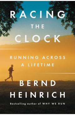 Coperta cărții 'Racing the Clock: Running Across a Lifetime - Bernd Heinrich'