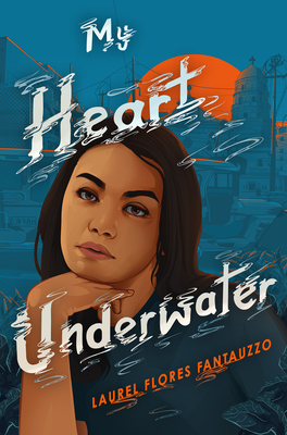 My Heart Underwater - Laurel Flores Fantauzzo