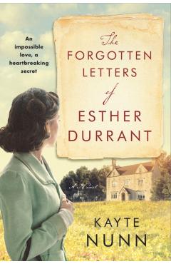 The Forgotten Letters of Esther Durrant - Kayte Nunn