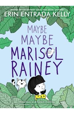 Maybe Maybe Marisol Rainey - Erin Entrada Kelly