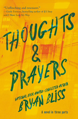 Thoughts & Prayers: A Novel in Three Parts - Bryan Bliss