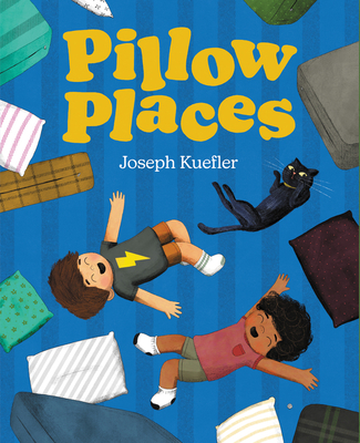 Pillow Places - Joseph Kuefler